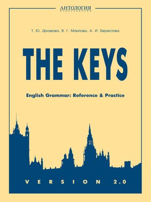 cover image of The Keys. English Grammar. Reference & Practice. Version 2.0